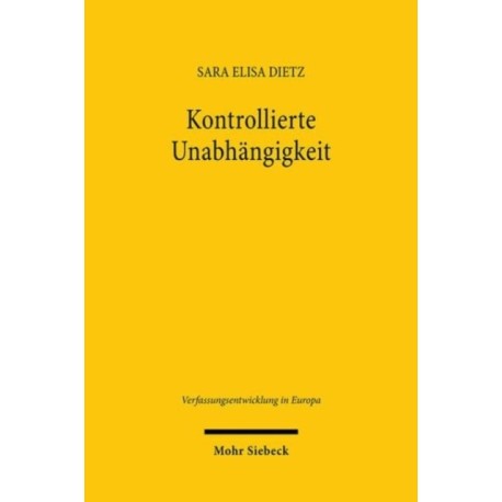 Kontrollierte Unabhangigkeit: Grundsatze und Grenzen europaischer Geldpolitik