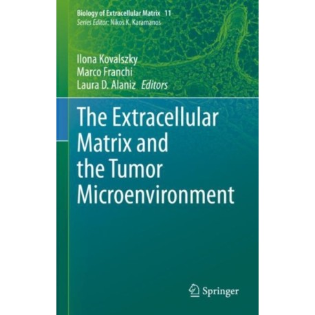 The Extracellular Matrix and the Tumor Microenvironment