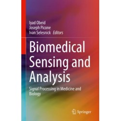 Biomedical Sensing and Analysis: Signal Processing in Medicine and Biology