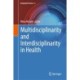 Multidisciplinarity and Interdisciplinarity in Health