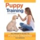 Train Your Puppy in 8 Weeks: A Positive Guide for Dog Owners