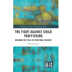 The Fight Against Child Trafficking: Breaking the Cycle of Structural Violence