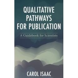 Qualitative Pathways for Publication: A Guidebook for Scientists