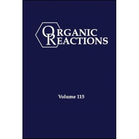 Organic Reactions, Volume 115