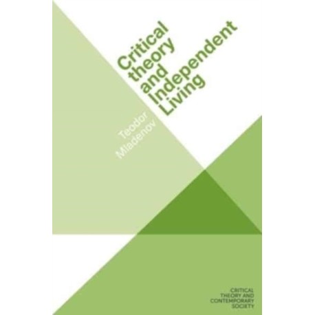 Critical Theory and Independent Living