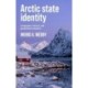 Arctic State Identity: Geography, History, and Geopolitical Relations