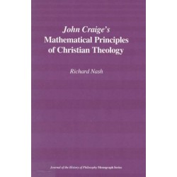 John Craige`s Mathematical Principles of Christian Theology