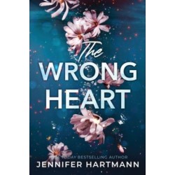 The Wrong Heart: A Contemporary Second Chance Romance from the Author of Still Beating