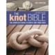 The Knot Bible 2nd edition: The Complete Guide to Knots and Their Uses