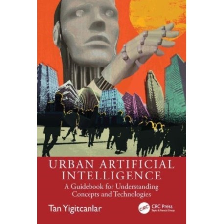 Urban Artificial Intelligence: A Guidebook for Understanding Concepts and Technologies
