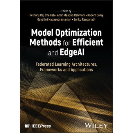 Model Optimization Methods for Efficient and Edge AI: Federated Learning Architectures, Frameworks and Applications