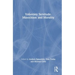 Voluntary Servitude. Masochism and Morality