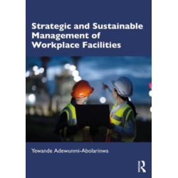 A Strategic and Sustainable Management of Workplace Facilities