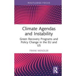 Climate Agendas and Instability: Green Recovery Programs and Policy Change in the EU and US