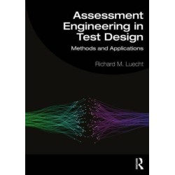 Assessment Engineering in Test Design: Methods and Applications