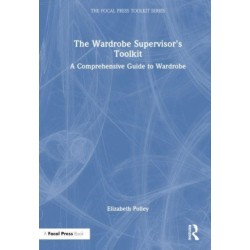 The Wardrobe Supervisor's Toolkit: A Comprehensive Guide to Wardrobe