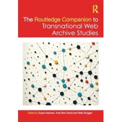 The Routledge Companion to Transnational Web Archive Studies