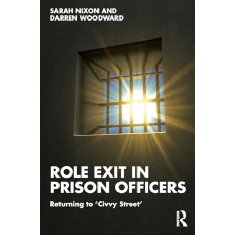 Role Exit in Prison Officers: Returning to ‘Civvy Street’