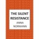 The Silent Resistance: The heartbreaking World War Two historical novel
