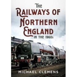 The Railways of Northern England in the 1960s