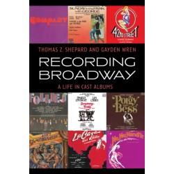 Recording Broadway: A Life in Cast Albums
