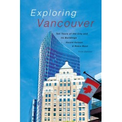 Exploring Vancouver: Ten Tours of the City and Its Buildings (Fifth Edition)