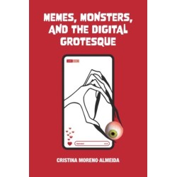 Memes, Monsters, and the Digital Grotesque