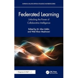 Federated Learning: Unlocking the Power of Collaborative Intelligence