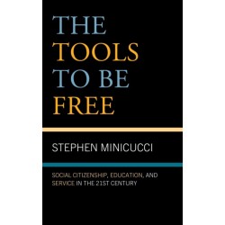 The Tools to Be Free: Social Citizenship, Education, and Service in the Twenty-First Century