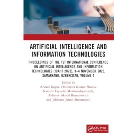 Artificial Intelligence and Information Technologies: Proceedings of the 1st International Conference on Artificial Intelligence and Information Technologies (ICAIIT 2023), 3–4 November 2023, Samarkand, Uzbekistan, Volume 1