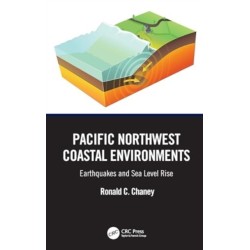 Pacific Northwest Coastal Environments: Earthquakes and Sea Level Rise
