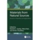 Materials from Natural Sources: Structure, Properties, and Applications