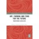 Art, Farming and Food for the Future: Transforming Agriculture