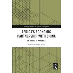 Africa’s Economic Partnership with China: An Holistic Analysis
