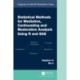 Statistical Methods for Mediation, Confounding and Moderation Analysis Using R and SAS