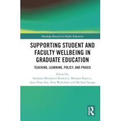 Supporting Student and Faculty Wellbeing in Graduate Education: Teaching, Learning, Policy, and Praxis