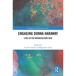 Engaging Donna Haraway: Lives in the Natureculture Web