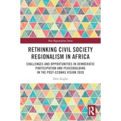 Rethinking Civil Society Regionalism in Africa: Challenges and Opportunities in Democratic Participation and Peacebuilding in the Post-ECOWAS Vision 2020