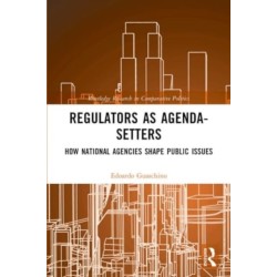 Regulators as Agenda-Setters: How National Agencies Shape Public Issues