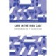Care in the Iron Cage: A Weberian Analysis of Failings in Care