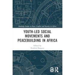 Youth-Led Social Movements and Peacebuilding in Africa