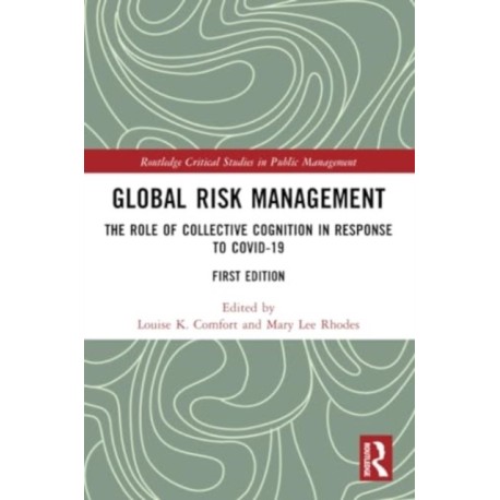 Global Risk Management: The Role of Collective Cognition in Response to COVID-19