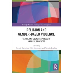 Religion and Gender-Based Violence: Global and Local Responses to Harmful Practices