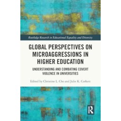Global Perspectives on Microaggressions in Higher Education: Understanding and Combating Covert Violence in Universities