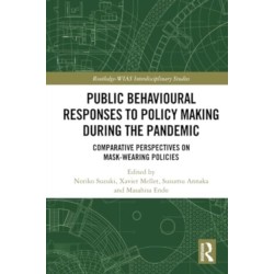 Public Behavioural Responses to Policy Making during the Pandemic: Comparative Perspectives on Mask-Wearing Policies