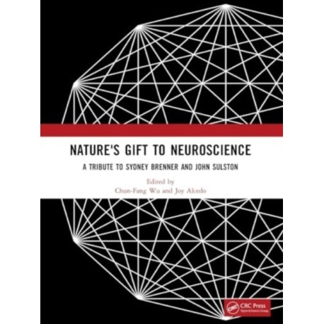 Nature's Gift to Neuroscience: A Tribute to Sydney Brenner and John Sulston