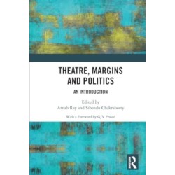 Theatre, Margins and Politics: An Introduction