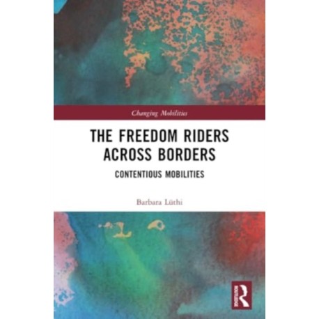 The Freedom Riders Across Borders: Contentious Mobilities