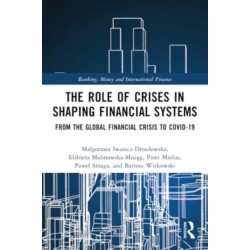 The Role of Crises in Shaping Financial Systems: From the Global Financial Crisis to COVID-19