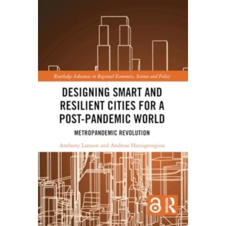 Designing Smart and Resilient Cities for a Post-Pandemic World: Metropandemic Revolution